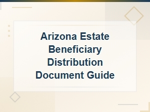 Arizona Estate Beneficiary Distribution Guide