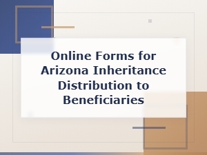 Arizona Inheritance Distribution Forms for Beneficiaries
