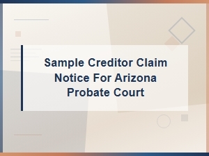 Arizona Probate Court Creditor Claim Notice Sample